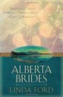 Alberta Brides: Unchained Hearts / The Heart Seeks a Home /Chastity's Angel / Crane's Bride