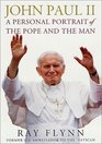John Paul II A Personal Portrait of the Pope and the Man