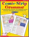 ComicStrip Grammar 40 Reproducible Cartoons with Engaging Practice Exercises That Make Learning Grammar Fun