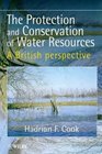 The Protection and Conservation of Water Resources  A British Perspective