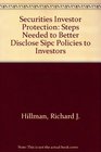 Securities Investor Protection Steps Needed to Better Disclose Sipc Policies to Investors