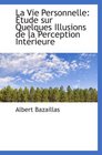 La Vie Personnelle tude sur Quelques Illusions de la Perception Intrieure