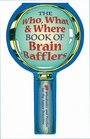 The Who What  Where Book of Brain Bafflers 50 Whodunits  Puzzles for the Junior Detective