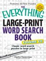 The Everything Large-Print Word Search Book, Volume VII: Classic word search puzzles in large print (Everything Series)