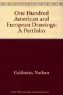One Hundred American and European Drawings A Portfolio