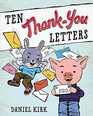 Ten Thank-You Letters (Rabbit & Pig, Bk 2)