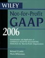 Wiley NotforProfit GAAP 2006 Interpretation and Application of Generally Accepted Accounting Principles for NotforProfit Organizations