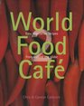 World Food Caf, 2: Easy Vegetarian Food from Around the Globe