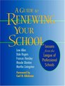 A Guide to Renewing Your School  Lessons from the League of Professional Schools