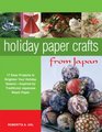 Holiday Paper Crafts from Japan 17 Easy Projects to Brighten Your Holiday Season