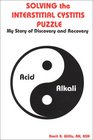 Solving the Interstitial Cystitis Puzzle  My Story of Discovery and Recovery