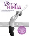 Barre Fitness Barre Exercises You Can Do Anywhere for Flexibility Core Strength and a Lean Body