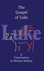 The Gospel of Luke A Commentary