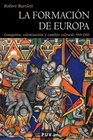 La formacin de Europa  conquista colonizacin y cambio cultural 9501350