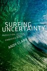 Surfing Uncertainty Prediction Action and the Embodied Mind