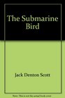 The submarine bird