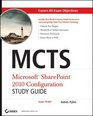 MCTS Microsoft SharePoint 2010 Configuration Study Guide Exam 70667