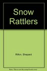 Snow Rattlers