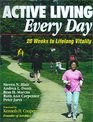 Active Living Every Day 20 Weeks to Lifelong Vitality