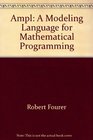 Ampl A Modeling Language for Mathematical Programming
