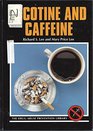 Caffeine and Nicotine