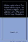A bibliographical and text historical study of the early printings of John Locke's Some thoughts concerning education