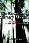 The Chronicles of Gray Wolf The Legacy of the Spirit Stone