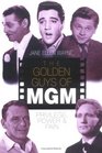 The Golden Guys of MGM Privilege Power and Pain