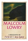 Malcolm Lowry  A Biography