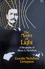 Master of Light A Biography of Albert A Michelson