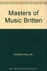 Masters of Music Britten