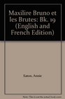 Bruno Et Les Brutes Bk 19