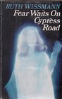 Fear Waits on Cypress Road
