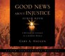 Good News About Injustice Audio Book A Witness of Courage in a Hurting World