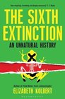 The Sixth Extinction: An Unnatural History