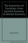 The Economics of Transition  From Socialist Economy to Market Economy