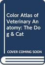 Color Atlas of Veterinary Anatomy The Dog  Cat