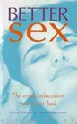 Better Sex The Erotic Education You Never Had