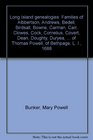 Long Island genealogies Families of Albbertson Andrews Bedell Birdsall Bowne Carman Carr Clowes Cock Cornelius Covert Dean Doughty Duryea  of Thomas Powell of Bethpage L I 1688