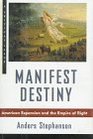 Manifest Destiny American Expansionism and the Empire of Right