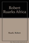 Robert Ruarks Africa