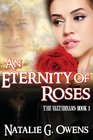 An Eternity of Roses The Valthreans Book 1