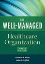 The WellManaged Healthcare Organization Eighth Edition