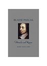 Blaise Pascal Miracles and Reason