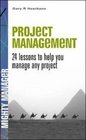 Project Management 24 Lessons to Help You Manage Any Project