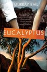 Eucalyptus A Novel