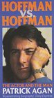 Hoffman Versus Hoffman The Actor and the Man