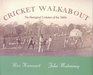Cricket Walkabout The Aboriginal Cricketers of the 1860s