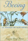 Beeing: Life, Motherhood, and 180,000 Honey Bees