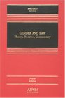 Gender and Law Theory Doctrine and Commentary